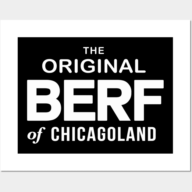 Original BERF of Chicagoland (BERF Version on front and back) Wall Art by MalmoDesigns